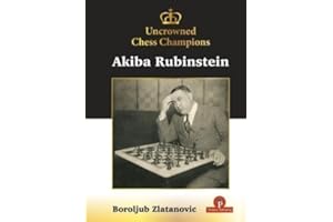 Uncrowned Chess Champions - Akiba Rubinstein