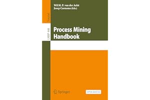 Process Mining Handbook (Lecture Notes in Business Information Processing 448)