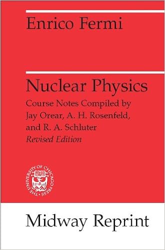 Nuclear Physics A Course Given By Enrico Fermi At The - 