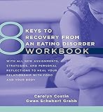 8 Keys to Recovery from an Eating Disorder Workbook