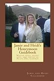 Jamie and Heidi's Honeymoon Guidebook: compilation of site information by 