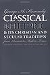 Classical Rhetoric: Christian and Secular Traditions Classical Rhetoric: Christian and Secular Traditions