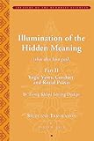 Illumination of the Hidden Meaning (sbas don kun gsal): (Chapters 25–51): Yogic Vows, Conduct, and Ritual Praxis (Treasury of the Buddhist Sciences)
