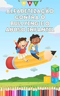 Livro Alfabetização contra o bullying e o abuso infantil