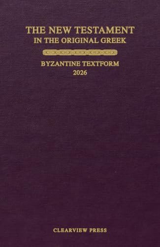 The New Testament: Byzantine Text Version: Boyd, Robert Adam