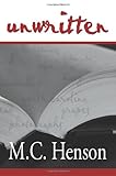 Front cover for the book Unwritten by M. C. Henson