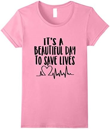 Womens It's a beautiful day to save lives shirt Medium Pink