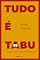 Livro Tudo é Tabu: Cem casos de novas censuras
