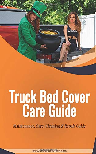 Truck Bed Cover Care Guide Maintenance Care Cleaning And Repair Guide Dabbs John 9781703646252 Amazon Com Books
