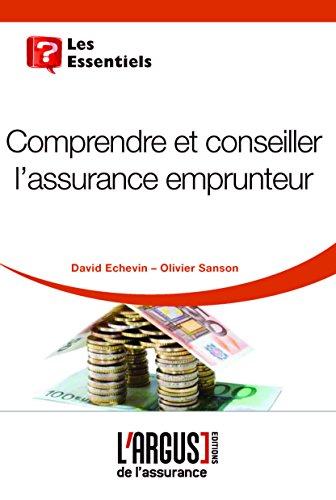 Comprendre et conseiller l'assurance emprunteur