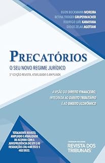 Livro Precatórios : o seu novo regime jurídico: a visão do Direito Financeiro, integrada ao Direito Tributário e ao Direito Econômico