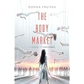 The Body Market (Unplugged, 2)