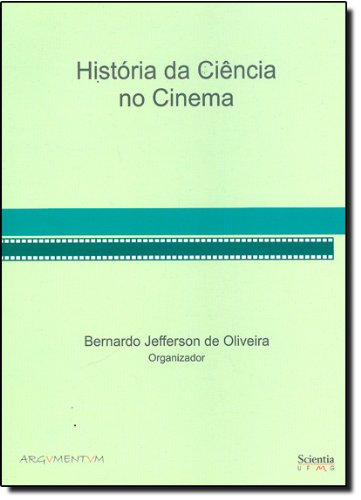 Livro Historia Da Ciencia No Cinema