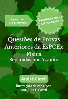 Livro Questões de Provas Anteriores da EsPCEx - Física: Separadas por Assunto (Coletânea de Questões)