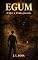 Livro EGUM: O Que a Terra Julgou (A Terra Cobra Livro 3)