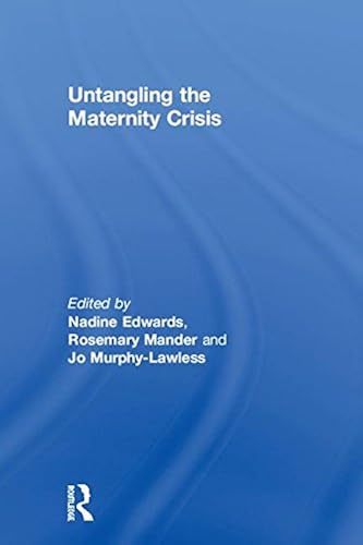Download Untangling the Maternity Crisis: Action for Change PDF