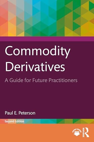Commodity Derivatives: Markets and Applications (The Wiley Finance