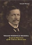 William Woodville Rockhill... by