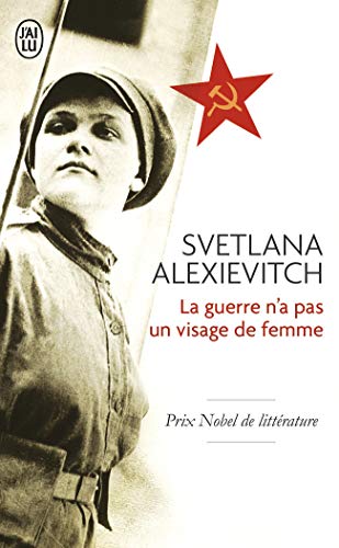 La guerre n'a pas un visage de femme (Récit (7552)) (French Edition) by