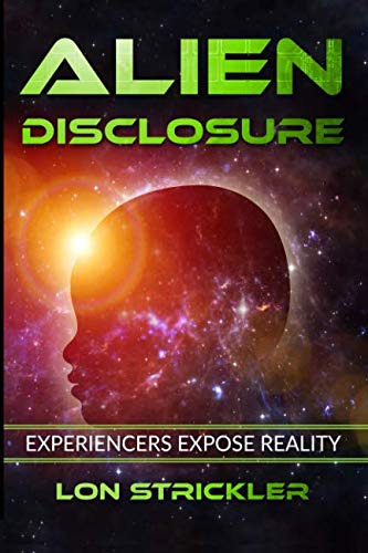 [Book] Alien Disclosure: Experiencers Expose Reality P.D.F