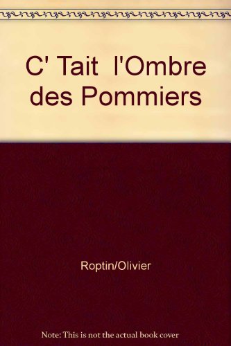 C'était à l'ombre des pommiers