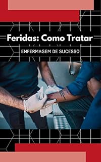 Livro Feridas: como tratar - Enfermagem de Sucesso