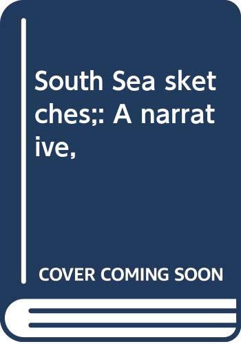 South Sea sketches;: A narrative, by Madeleine Vinton Dahlgren (Hardcover)