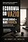 Livro Economia do Vazio: Menos Coisas = Mais Riqueza – O Guia Definitivo do Minimalismo Lucrativo