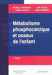 Métabolisme phosphocalcique et osseux de l'enfant