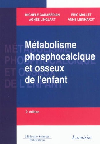 Métabolisme phosphocalcique et osseux de l'enfant