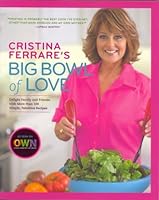 Cristina Ferrare's Big Bowl of Love B00J5TZNQI Book Cover