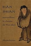 Han Shan - Merveilleux le Chemin de Han Shan by