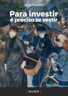 Livro Para investir é preciso se vestir (Coleção Suno E-books Curtos Livro 1)