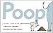 Poop: A Natural History of the Unmentionable (Animal Science)