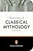 The Penguin Dictionary of Classical Mythology (Penguin Dictionary) by Pierre Grimal, Stephen Kershaw