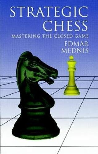 Strategic Chess: Mastering the Closed Game (Dover Chess)