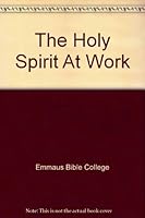 The Holy Spirit At Work 0940293285 Book Cover