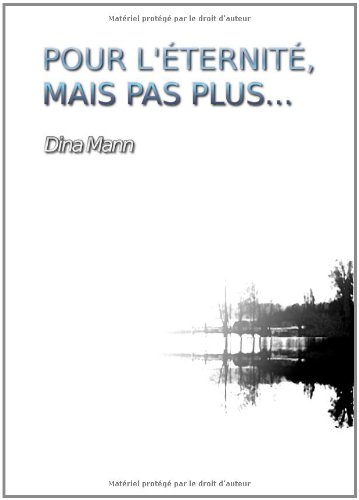 Pour l'éternité, mais pas plus