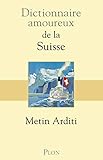 Dictionnaire amoureux de la Suisse by 