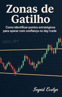 Livro Zonas de Gatilho: Como identificar pontos estratégicos para operar com confiança no Day Trade