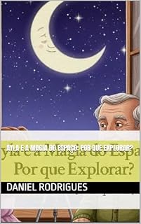 Livro Ayla e a Magia do Espaço: Por que Explorar?