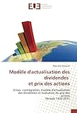 Modèle d'actualisation des dividendes et prix des actions: Crises, cointégration, modèle d'actual by 