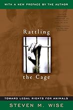 Rattling The Cage: Toward Legal Rights For Animals