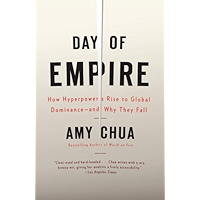 Day of Empire: How Hyperpowers Rise to Global Dominance--and Why They Fall book cover