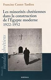 Les  minorités chrétiennes dans la construction de l'Égypte moderne, 1922-1952