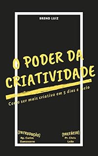 Livro O poder da criatividade: Como ser mais criativo em 5 dias e meio
