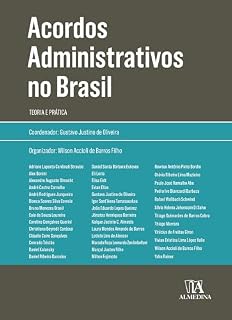 Livro Acordos Administrativos no Brasil: Teoria e Prática (Coleção Obras Coletivas)
