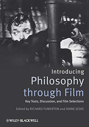 Introducing Philosophy Through Film: Key Texts, Discussion, And Film Selections