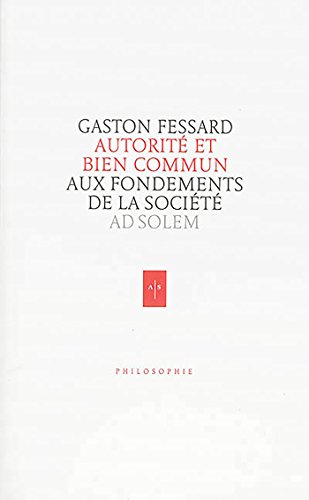Autorité et Bien commun by Gaston Fessard, Frédéric Louzeau