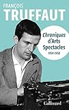 Chroniques d'Arts-Spectacles (1954-1958) (HORS SERIE CONN) (French Edition) by 